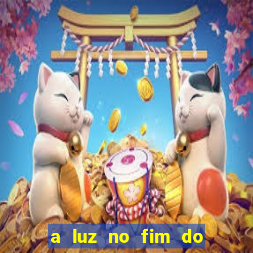 a luz no fim do mundo filme completo dublado